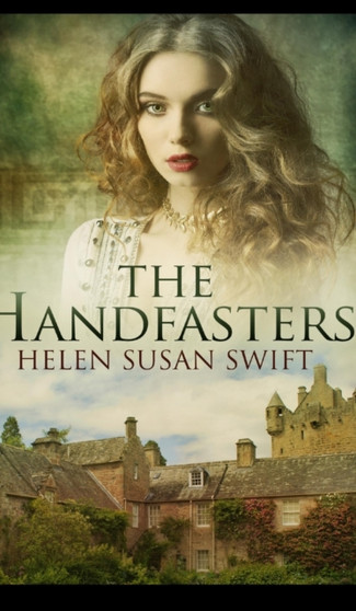 The Handfasters by Helen Susan Swift - Hardback