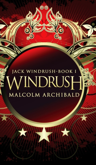 Windrush by Malcolm Archibald - Hardback