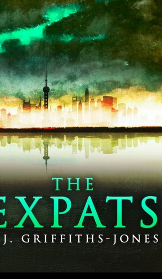 The Expats by Aj Griffiths-Jones - Hardback