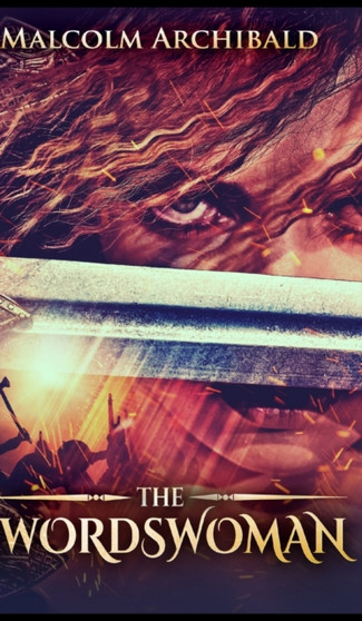 The Swordswoman by Malcolm Archibald - Hardback