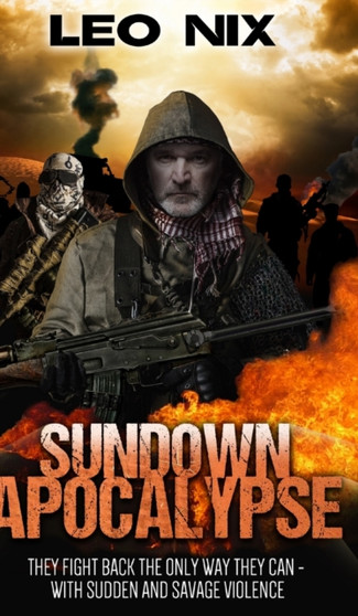 Sundown Apocalypse (Sundown Apocalypse Book 1) by Leo Nix - Hardback
