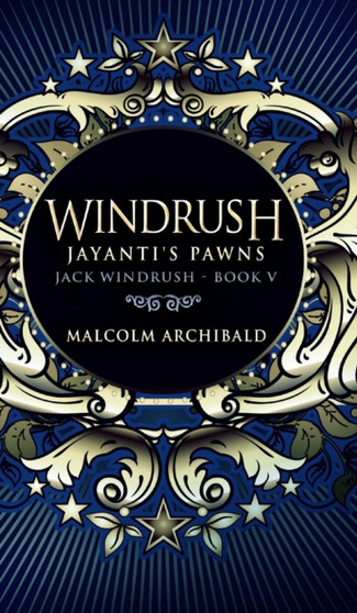 Windrush : Jayanti's Pawns by Malcolm Archibald - Hardback