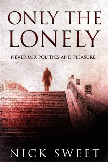 Only The Lonely by Nick Sweet - Paperback