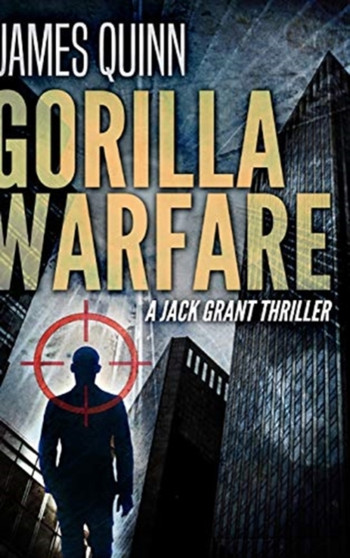 Gorilla Warfare by James Quinn - Hardback