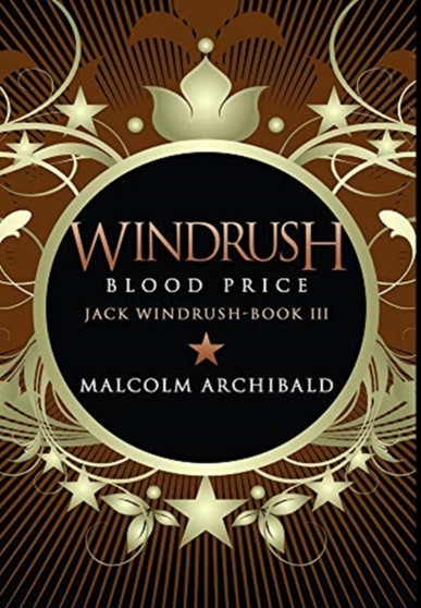 Windrush - Blood Price : Premium Hardcover Edition by Malcolm Archibald - Hardback