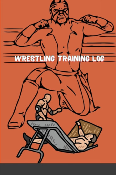 Wrestling Training Log : Wrestling Training Journal and Book For Wrestler and Coach by Mellow Maxim - Paperback