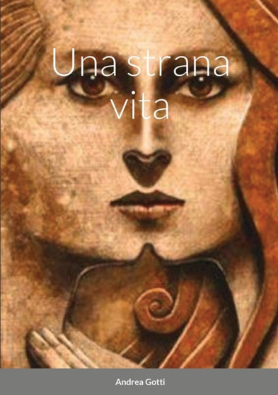 Una strana vita by Andrea Gotti - Paperback