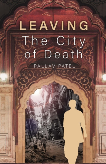 Leaving the City of Death by Patel Pallav Patel - Paperback