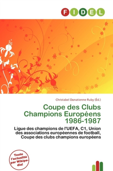 Coupe Des Clubs Champions Europ Ens 1986-1987 by Christabel Donatienne Ruby - Paperback