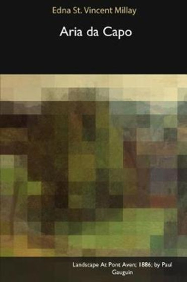 Aria Da Capo by Edna St Vincent Millay - Paperback