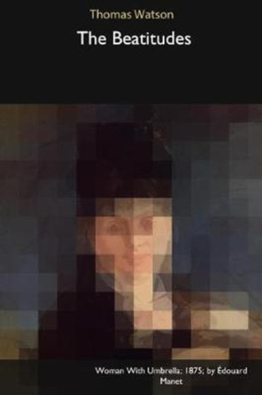 The Beatitudes by Thomas Watson - Paperback