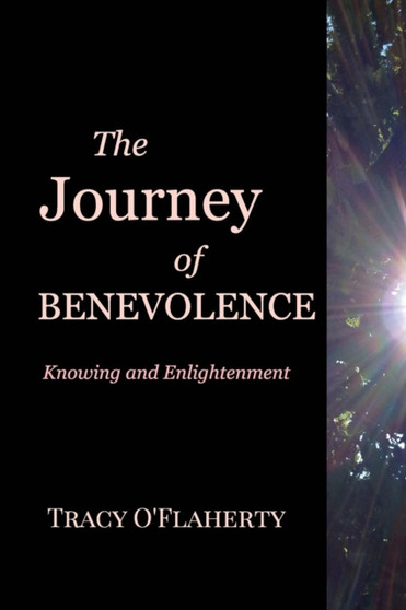 The Journey of Benevolence by Tracy R L O'Flaherty - Paperback