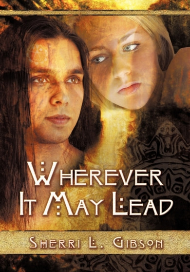 Wherever It May Lead by Sherri L Gibson - Paperback