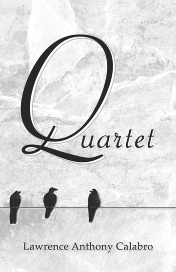 Quartet by Lawrence Anthony Calabro - Paperback