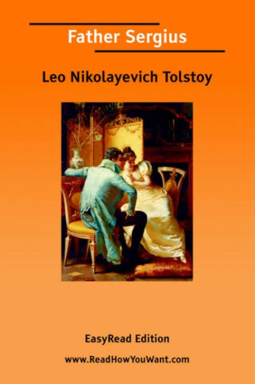 Father Sergius [EasyRead Edition] by Leo Nikolayevich Tolstoy - Paperback
