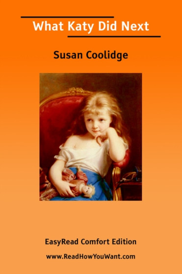 What Katy Did Next [EasyRead Comfort Edition] by Susan Coolidge - Paperback