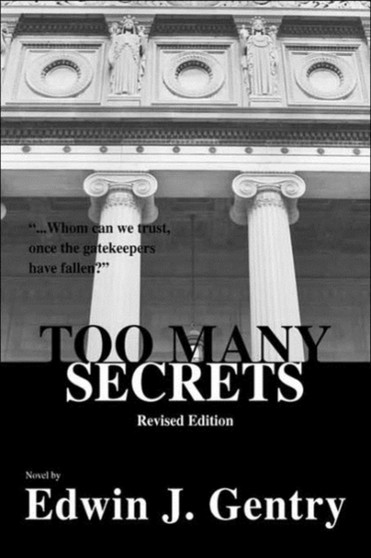 Too Many Secrets by Edwin J Gentry - Paperback