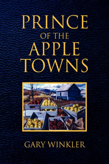 Prince of the Apple Towns by Gary Winkler - Paperback