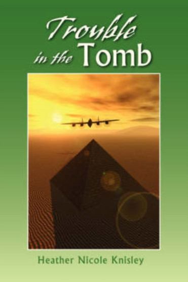 Trouble in the Tomb by Heather Nicole Knisley - Paperback