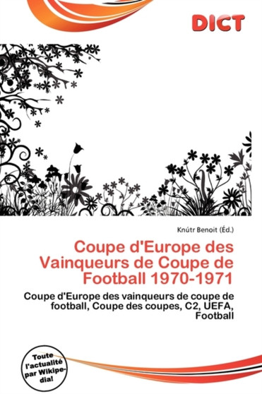 Coupe D'Europe Des Vainqueurs de Coupe de Football 1970-1971 by Knutr Benoit - Paperback