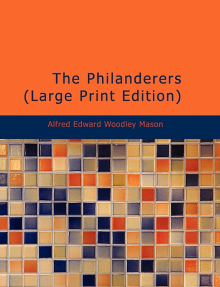 The Philanderers by A E W Mason - Paperback