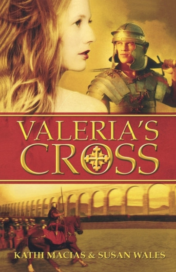 Valeria's Cross by Kathi Macias - Paperback