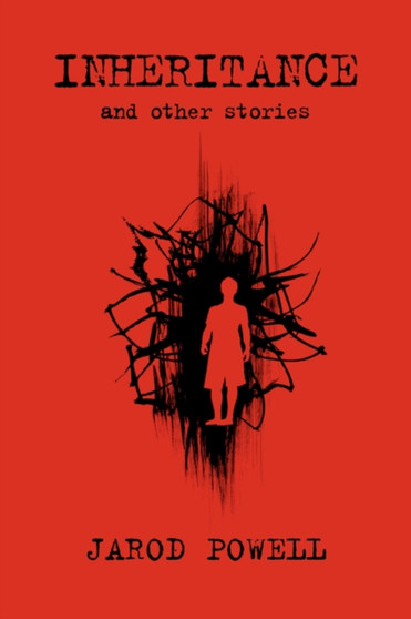 Inheritance : And Other Stories by Jarod Powell - Paperback