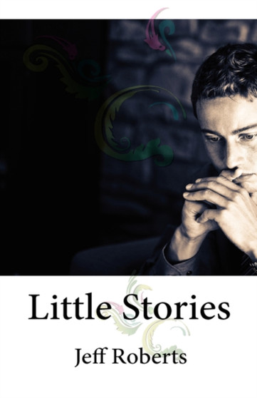 Little Stories by Jeff Roberts - Hardback