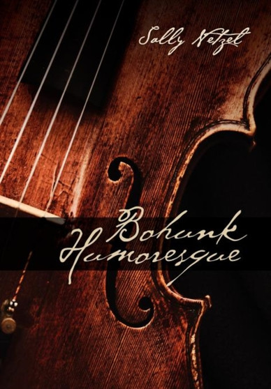 Bohunk Humoresque by Sally Netzel - Hardback