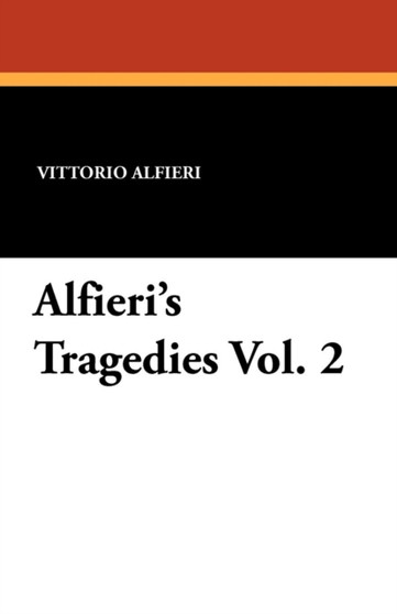 Alfieri's Tragedies Vol. 2 by Vittorio Alfieri - Paperback