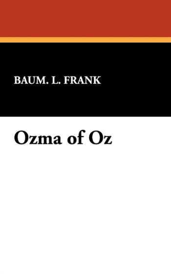 Ozma of Oz by L Frank Baum L Frank - Hardback