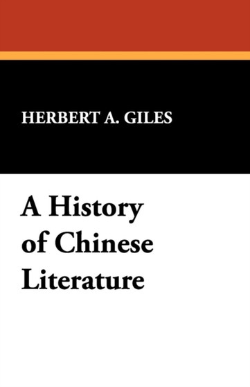 A History of Chinese Literature by Herbert Allen Giles - Paperback