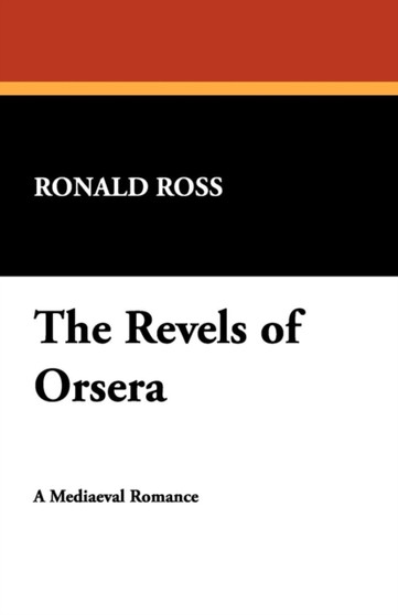 The Revels of Orsera by Ronald Sir Ross - Paperback