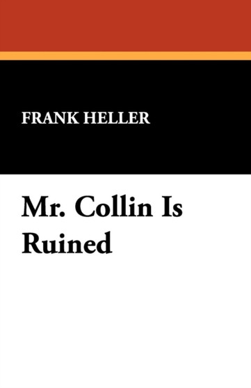 Mr. Collin Is Ruined by Dr Frank Heller - Paperback