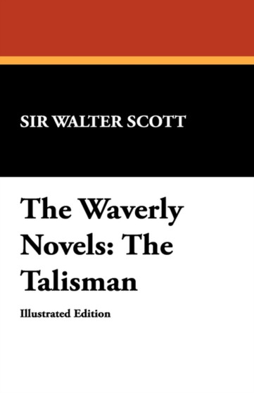 The Waverly Novels : The Talisman by Sir Walter Scott - Paperback