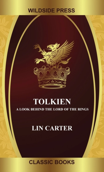 Tolkien : A Look Behind the Lord of the Rings by Lin Carter - Hardback