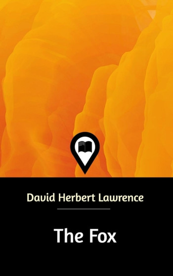 The Fox by David Herbert Lawrence - Hardback