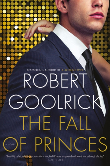 The Fall Of Princes by Robert Goolrick - Paperback