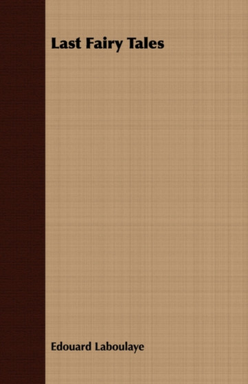 Last Fairy Tales by Edouard Laboulaye - Paperback