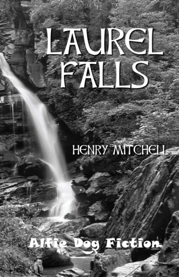 Laurel Falls : 3 by Henry Mitchell - Paperback