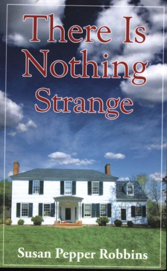 There is Nothing Strange by Susan Pepper Robbins - Paperback