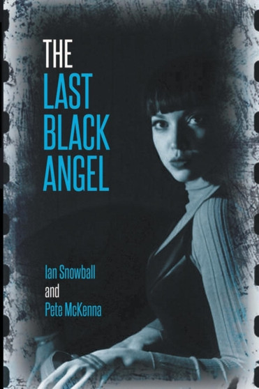 The Last Black Angel by Ian Snowball - Paperback