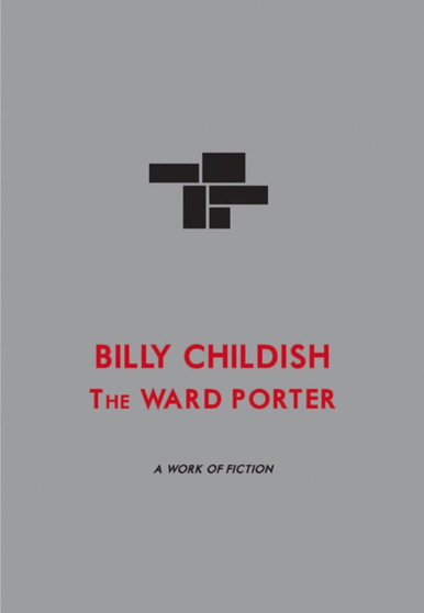 The Ward Porter : A Work of Fiction by Billy Childish - Paperback