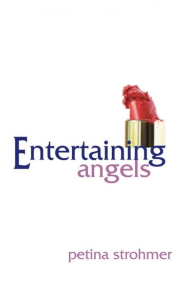 Entertaining Angels by Petina Strohmer - Paperback
