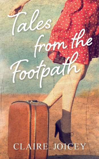 Tales From The Footpath by Claire Joicey - Paperback