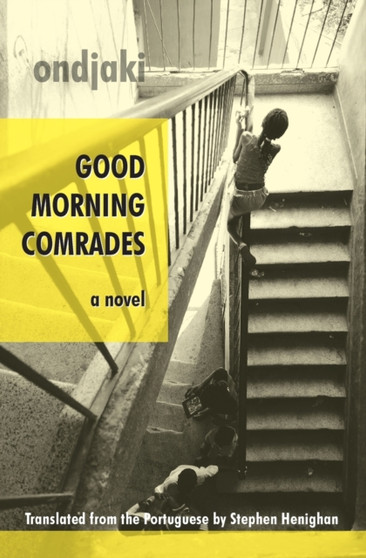 Good Morning Comrades by Ondjaki - Paperback