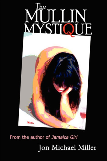 The Mullin Mystique by Jon Michael Miller - Paperback