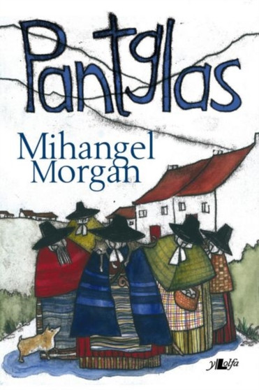 Pantglas by Mihangel Morgan - Paperback
