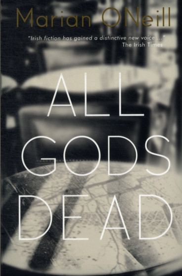 All Gods Dead by Marian O'Neill - Paperback