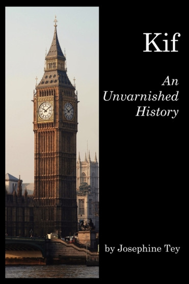 Kif : An Unvarnished History by Josephine Tey - Paperback